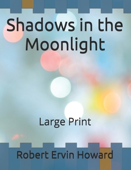 Shadows in the Moonlight: Large Print