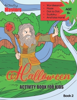 Paperback Halloween Activity Book for Kids: Mazes, Dot to Dot, Coloring, Word Search and Lots More Fun Activities! [Large Print] Book