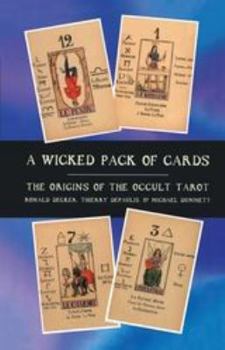 Hardcover A Wicked Pack of Cards: Origins of the Occult Tarot Book