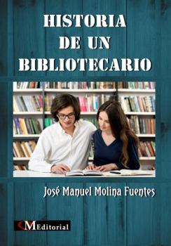 Paperback Historia de Un Bibliotecario [Spanish] Book