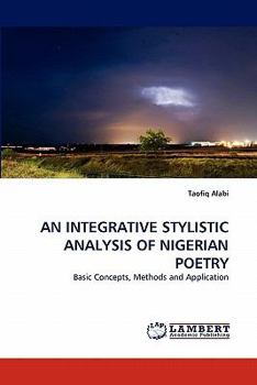 Paperback An Integrative Stylistic Analysis of Nigerian Poetry Book