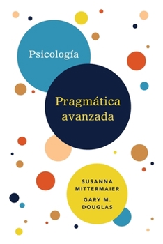 Paperback Psicología Pragmática avanzada (Spanish) [Spanish] Book