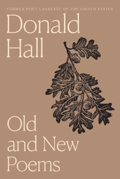 Old and New Poems: Donald Hall