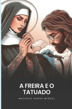 Paperback A Freira e o Tatuado [Portuguese] Book