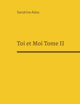 Paperback Toi et Moi Tome II [French] Book