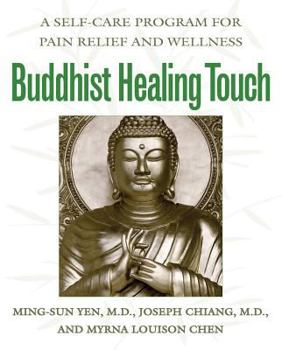Paperback Buddhist Healing Touch: A Self-Care Program for Pain Relief and Wellness Book