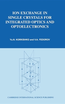 Paperback Ion Exchange in Single Crystals for Integrated Optics and Optoelectronics Book