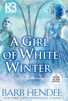 A Girl of White Winter - Book #3 of the Dark Glass