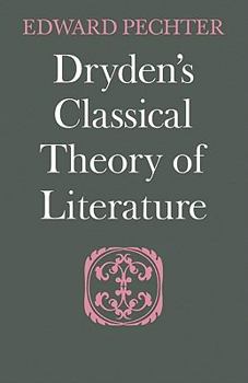 Paperback Dryden's Classical Theory of Literature Book