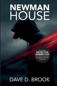 Newman House: The first Detective Amber Fox Murder Mystery Thriller | 6 x 9 inches, 275 pages | About elaborately staged Deception, Misdirection, ... | Gift for Vacations, Holidays and Free Time