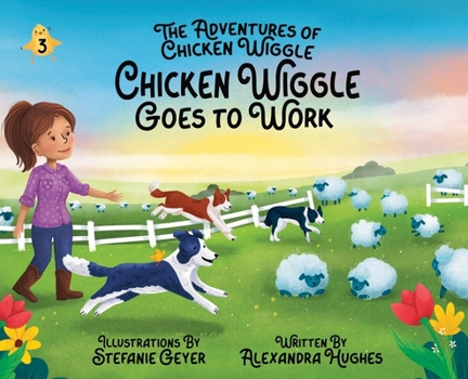 Adventures of Chicken Wiggle: Chicken Wiggle Goes to Work