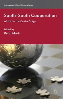 Hardcover South-South Cooperation: Africa on the Centre Stage Book