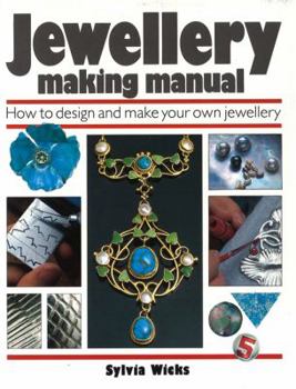 Paperback Jewellery Making Manual: How to Design and Make Your Own Jewellery Book