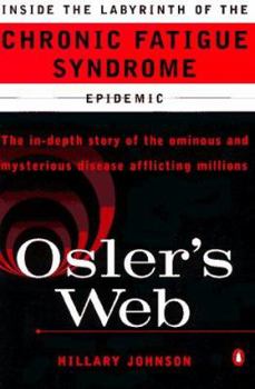 Paperback Osler's Web: Inside the Labyrinth of the Chronic Fatigue Syndrome Epidemic Book