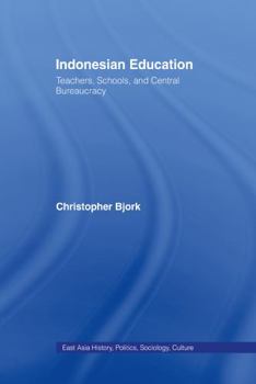 Hardcover Indonesian Education: Teachers, Schools, and Central Bureaucracy Book