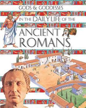 Hardcover Gods and Goddesses in the Daily Life of the Ancient Romans Book