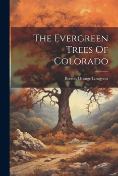 Paperback The Evergreen Trees Of Colorado Book