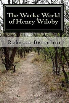 Paperback The Wacky World of Henry Wiloby Book