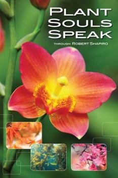 Paperback Plant Souls Speak: The Transformative Energies of Live Plants Book