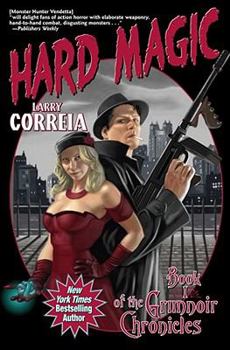 Hard Magic - Book #1 of the Grimnoir Chronicles