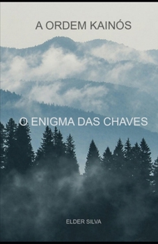 Paperback A Ordem Kainós: O Enigma Das Chaves [Portuguese] Book