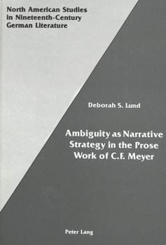 Hardcover Ambiguity as Narrative Strategy in the Prose Work of C.F. Meyer Book