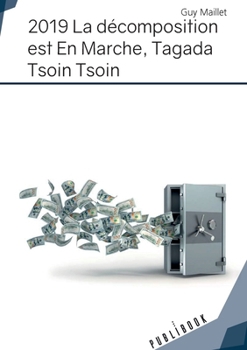 Paperback 2019, La décomposition est En Marche, Tagada Tsoin Tsoin [French] Book