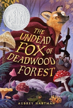 Paperback The Undead Fox of Deadwood Forest (Newbery Honor Book) Book