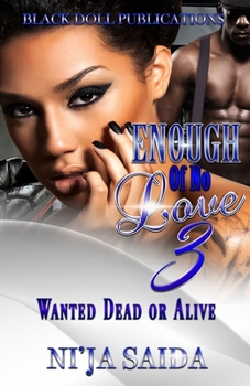 Paperback Enough of No Love 3: Wanted Dead or Alive Book
