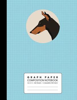 Paperback Graph Paper Composition Notebook: Doberman - Quad Ruled 5 Squares Per Inch for Math & Science Book