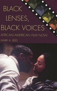 Black Lenses, Black Voices: African American Film Now