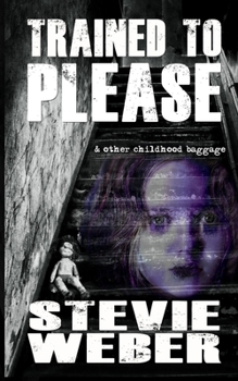 Paperback Trained to Please: & other childhood baggage Book