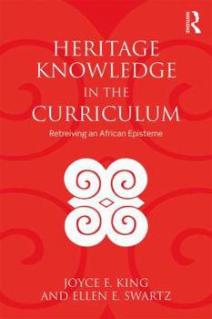 Paperback Heritage Knowledge in the Curriculum: Retrieving an African Episteme Book