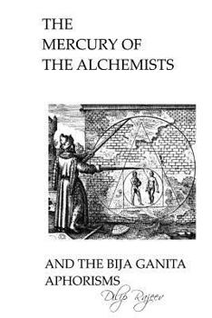 Paperback The Mercury of The Alchemists And The Bija Ganita Aphorisms Book