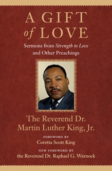 Paperback A Gift of Love: Sermons from Strength to Love and Other Preachings Book