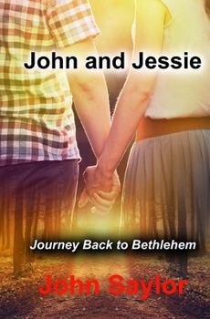 Paperback John and Jessie: Journey Back to Bethlehem Book