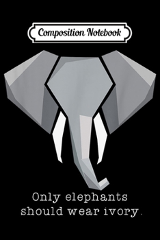 Paperback Composition Notebook: Save Elephants Elephan For Girls And Boys Journal/Notebook Blank Lined Ruled 6x9 100 Pages Book