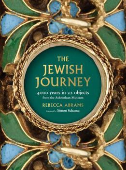 Paperback The Jewish Journey: 4000 Years in 22 Objects from the Ashmolean Museum Book