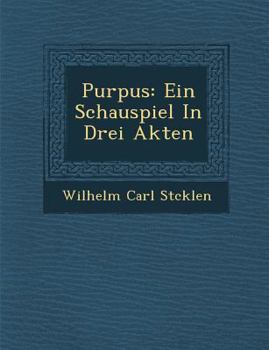 Paperback Purpus: Ein Schauspiel in Drei Akten [German] Book