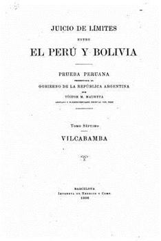 Paperback Juicio de Limites entre el Peru y Bolivia - Tomo VII [Spanish] Book