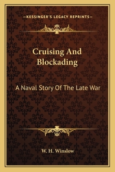 Paperback Cruising And Blockading: A Naval Story Of The Late War Book