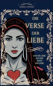 Paperback Die Verse Der Liebe: Lese Die Liebe Mit Den Worten Der Liebe [German] Book