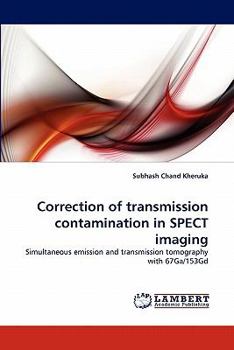 Paperback Correction of transmission contamination in SPECT imaging Book