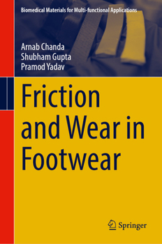 Friction and Wear in Footwear (Biomedical Materials for Multi-functional Applications)