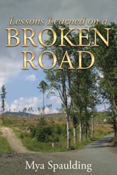 Paperback Lessons Learned on a Broken Road Book