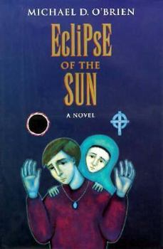 Hardcover Eclipse of the Sun (Children of the Last Days/Michael D. O'Brien) Book