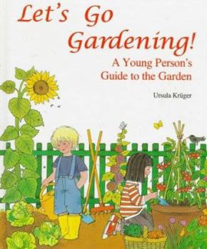 Hardcover Let's Go Gardening: A Young Person's Guide to the Garden Book