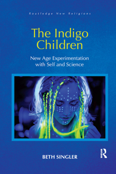 Paperback The Indigo Children: New Age Experimentation with Self and Science Book