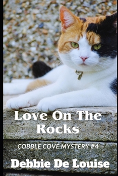 Love on the Rocks - Book #4 of the Cobble Cove Mystery