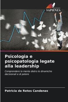 Paperback Psicologia e psicopatologia legate alla leadership [Italian] Book